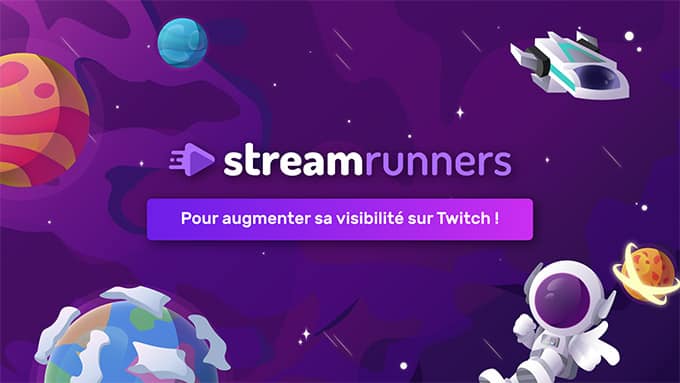 StreamRunners pour donner de la visibilité à ta chaine Twitch